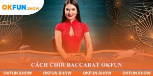 Cách chơi Baccarat