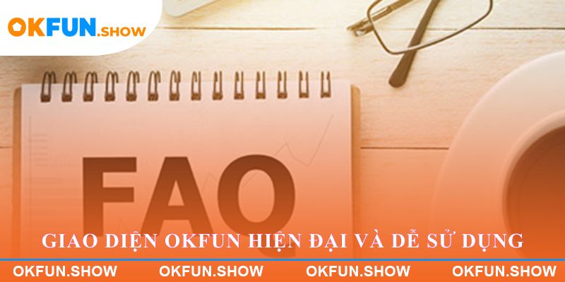 OKFUN hiện đại và dễ sử dụng