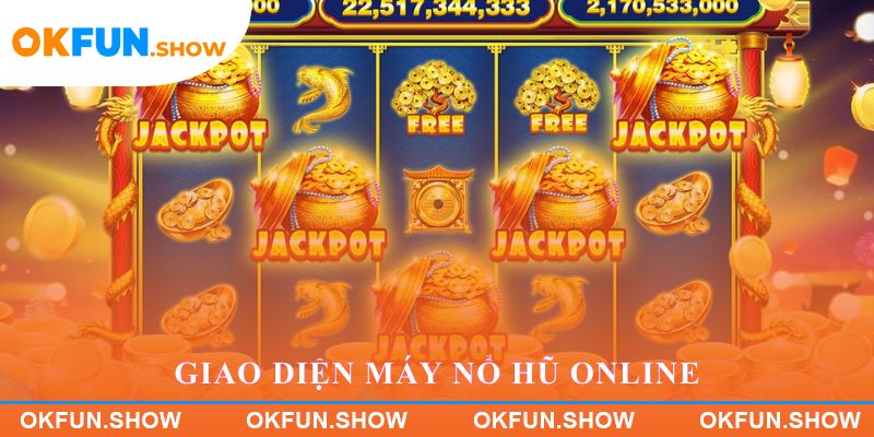 Giao diện máy nổ hũ online hiện đại và bắt mắt