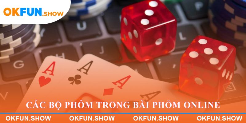 Các bộ phỏm trong bài Phỏm Online